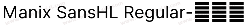 Manix SansHL Regular字体转换